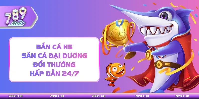 Bắn cá H5