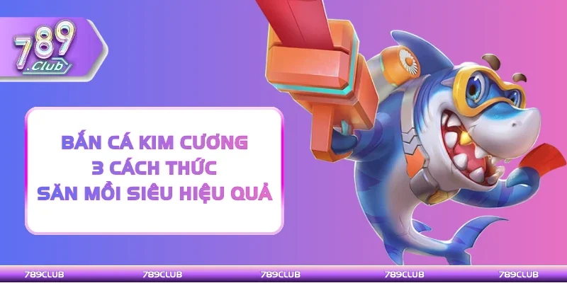 Bắn cá kim cương