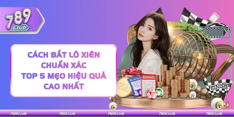 Cách bắt lô xiên