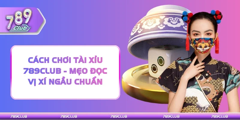 cách chơi Tài xỉu