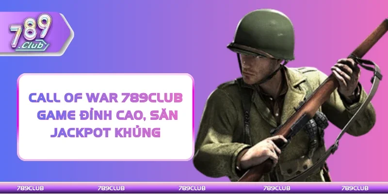 Call Of War 789Club