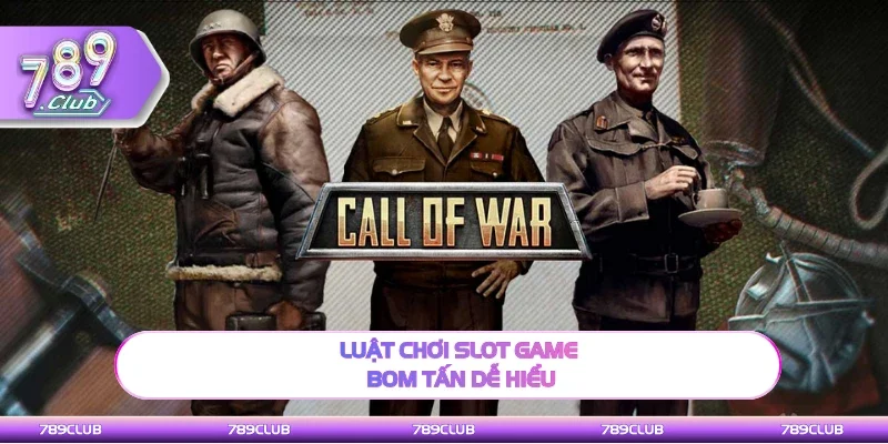 Luật tham gia slot game bom tấn dễ hiểu