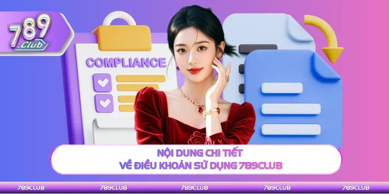 Nội dung tổng quát về điều khoản sử dụng 789Club