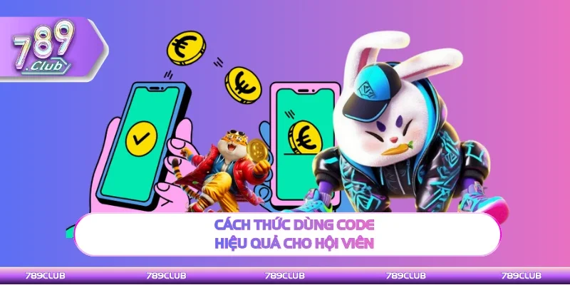 Cách thức dùng code hiệu quả cho hội viên