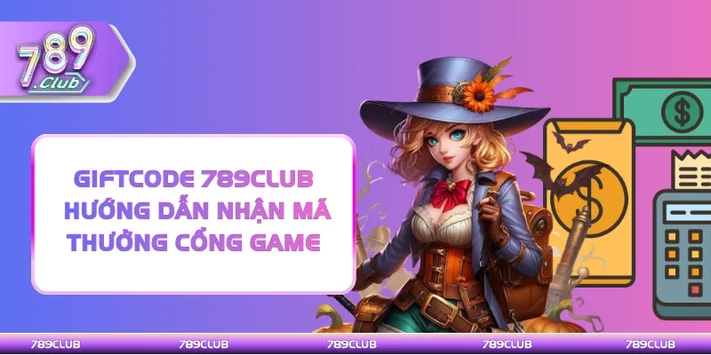 Giftcode 789Club