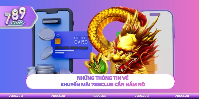 Tổng quan thông tin về khuyến mãi 789club cần nắm rõ