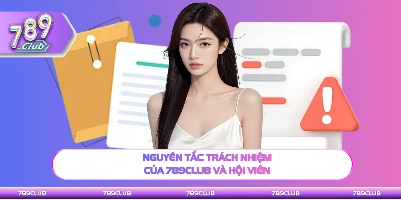 Quy định về trách nhiệm của 789Club và hội viên