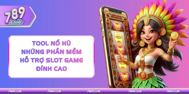 Tool nổ hũ